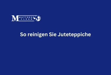 So reinigen Sie Juteteppiche