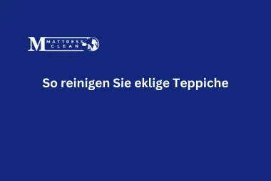 So reinigen Sie eklige Teppiche